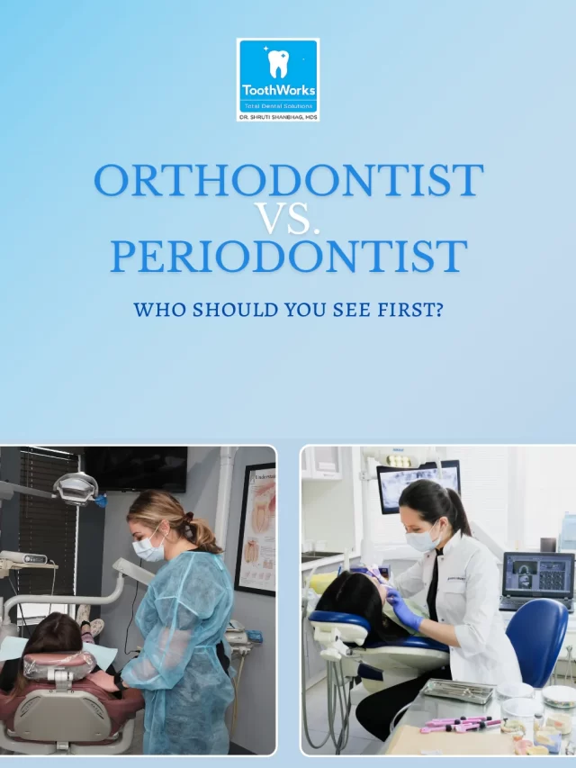 Orthodontist VS Periodontist